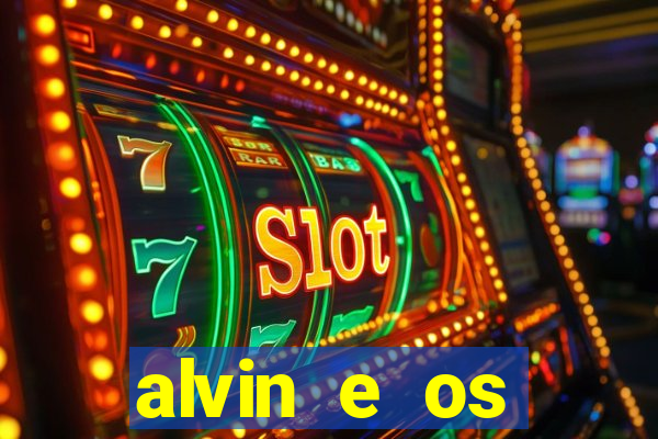 alvin e os esquilos redecanais